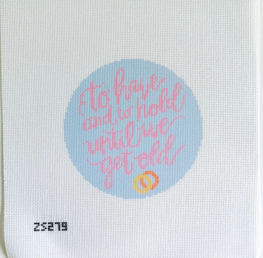 To Have and To Hold Canvas